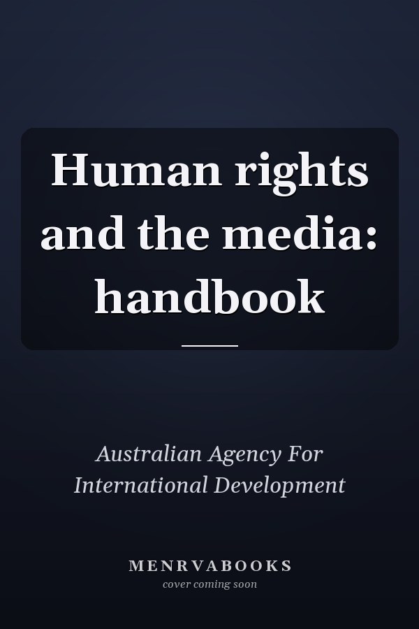 Human rights and the media: handbook