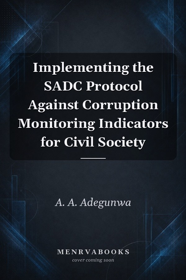 Implementing the SADC Protocol Against Corruption Monitoring Indicators for Civil Society