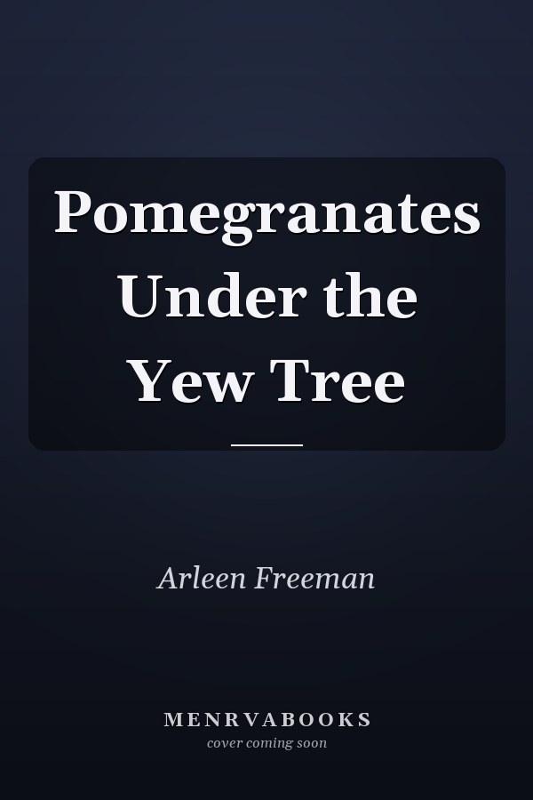 Pomegranates Under the Yew Tree