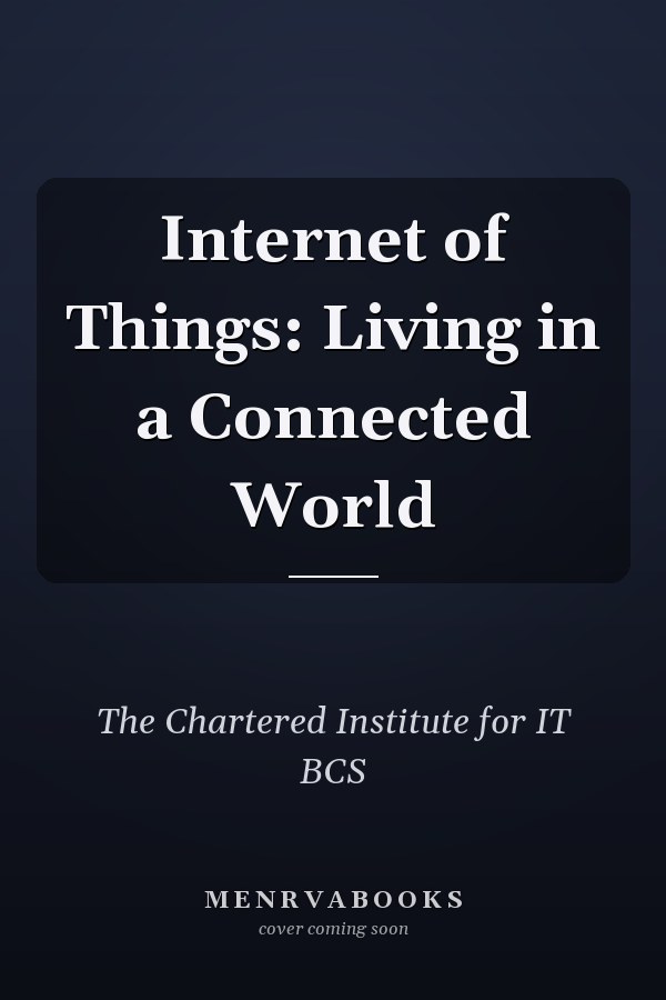 Internet of Things: Living in a Connected World