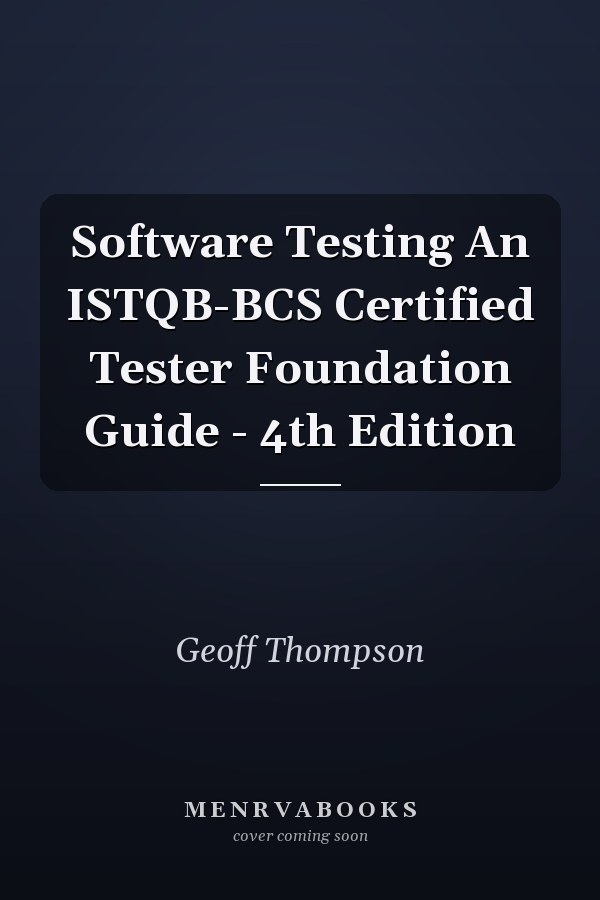 Software Testing An ISTQB-BCS Certified Tester Foundation Guide - 4th Edition