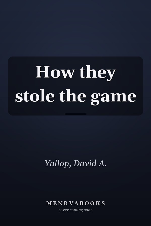 How they stole the game