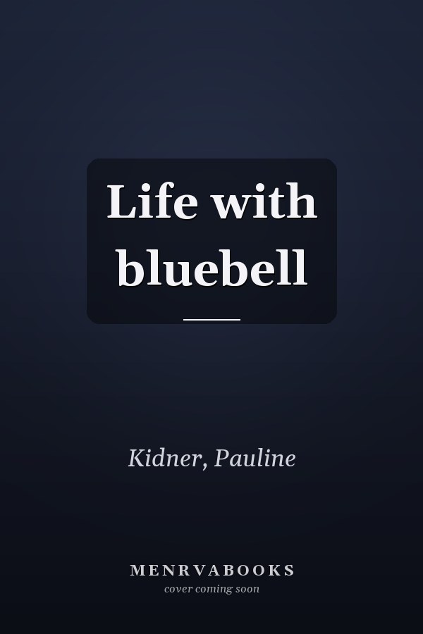 Life with bluebell