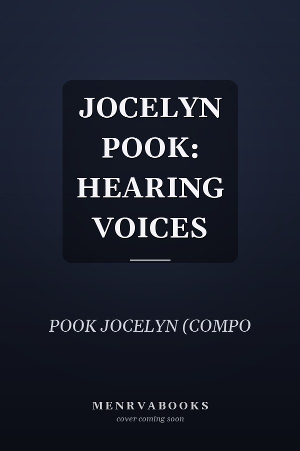 JOCELYN POOK: HEARING VOICES