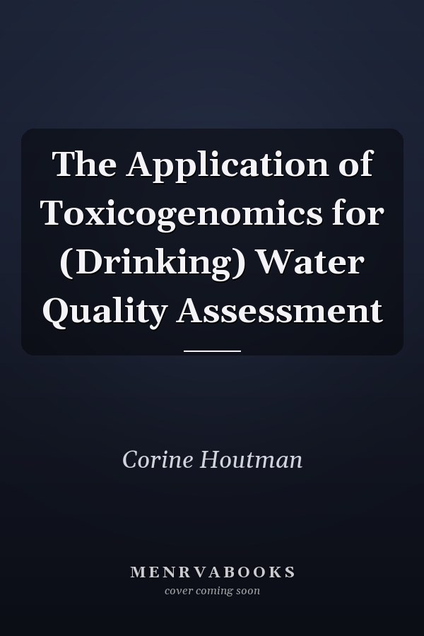 The Application of Toxicogenomics for (Drinking) Water Quality Assessment