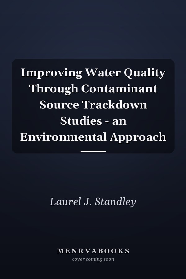 Improving Water Quality Through Contaminant Source Trackdown Studies - an Environmental Approach