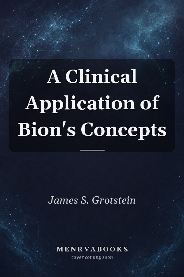 A Clinical Application of Bion's Concepts