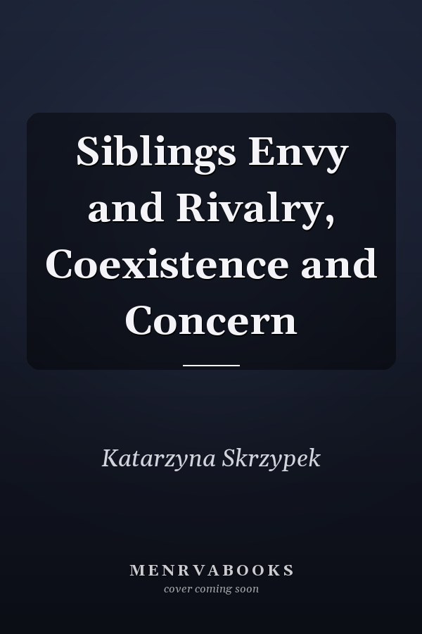 Siblings Envy and Rivalry, Coexistence and Concern