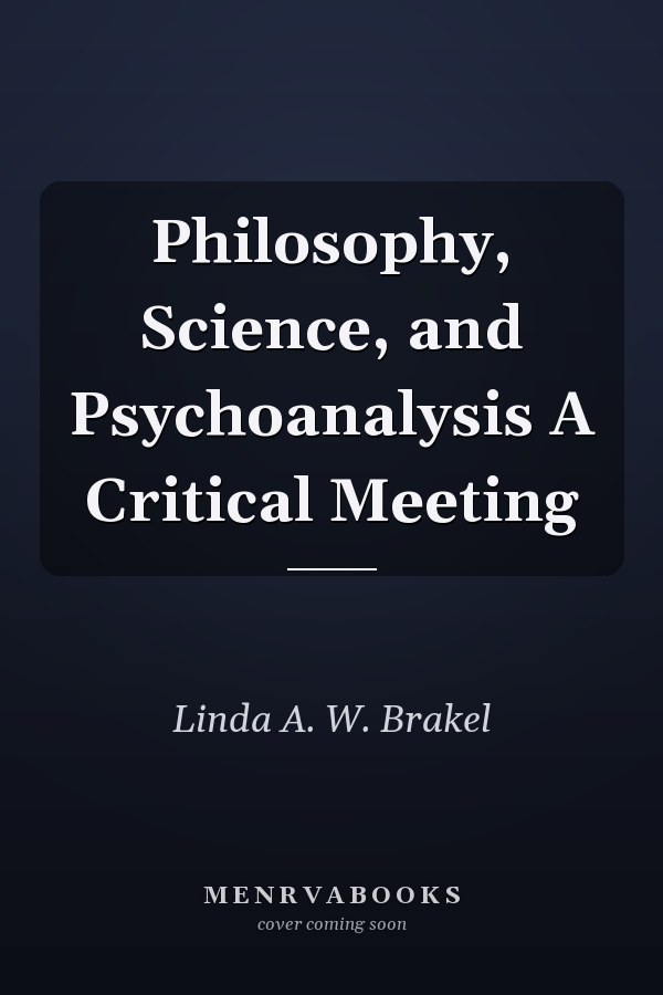Philosophy, Science, and Psychoanalysis A Critical Meeting