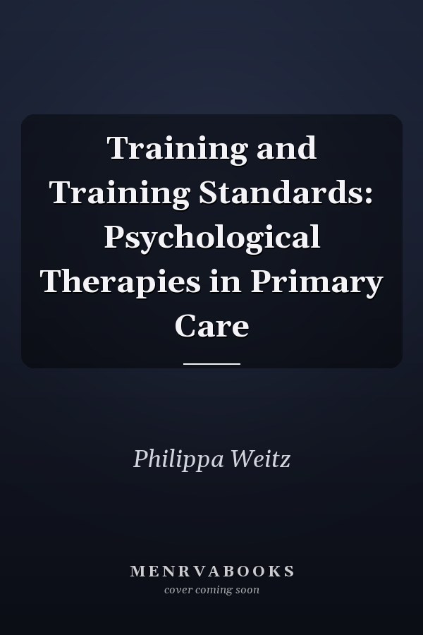 Training and Training Standards: Psychological Therapies in Primary Care