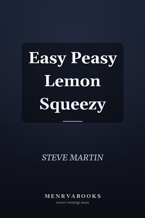 Easy Peasy Lemon Squeezy