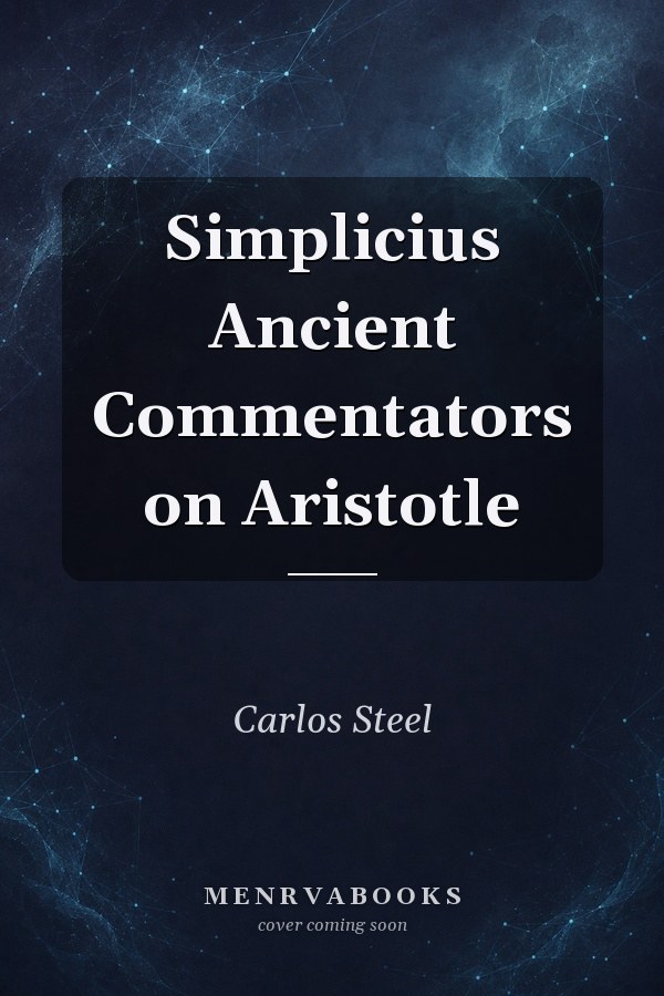Simplicius
            
                Ancient Commentators on Aristotle