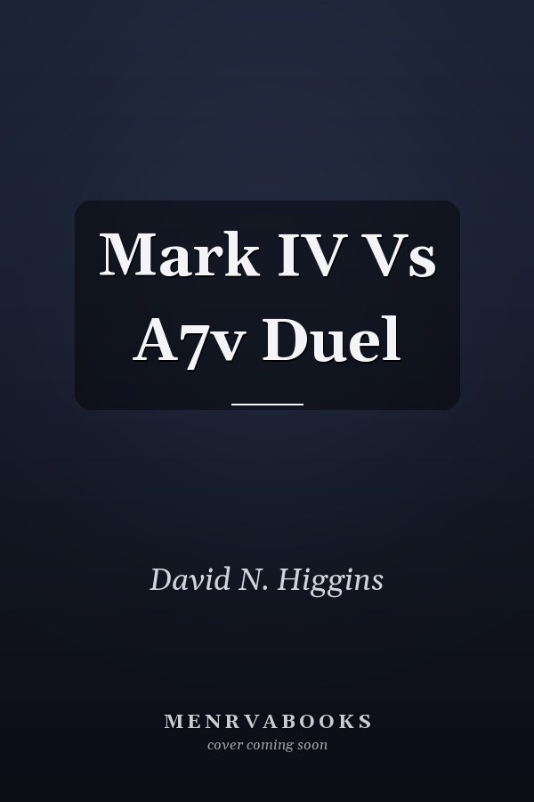 Mark IV Vs A7v
            
                Duel