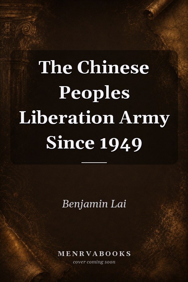 The Chinese People's Liberation Army Since 1949