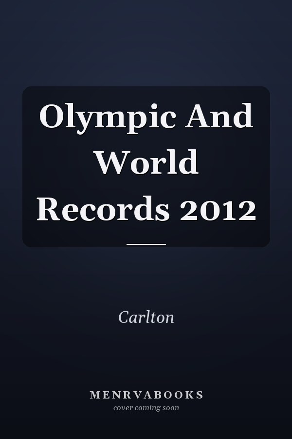 Olympic And World Records 2012