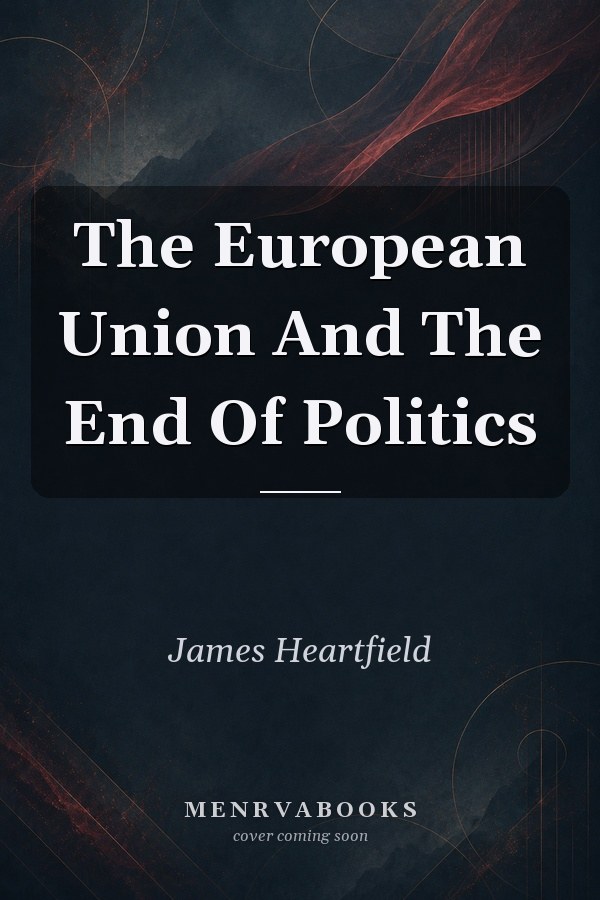 The European Union And The End Of Politics