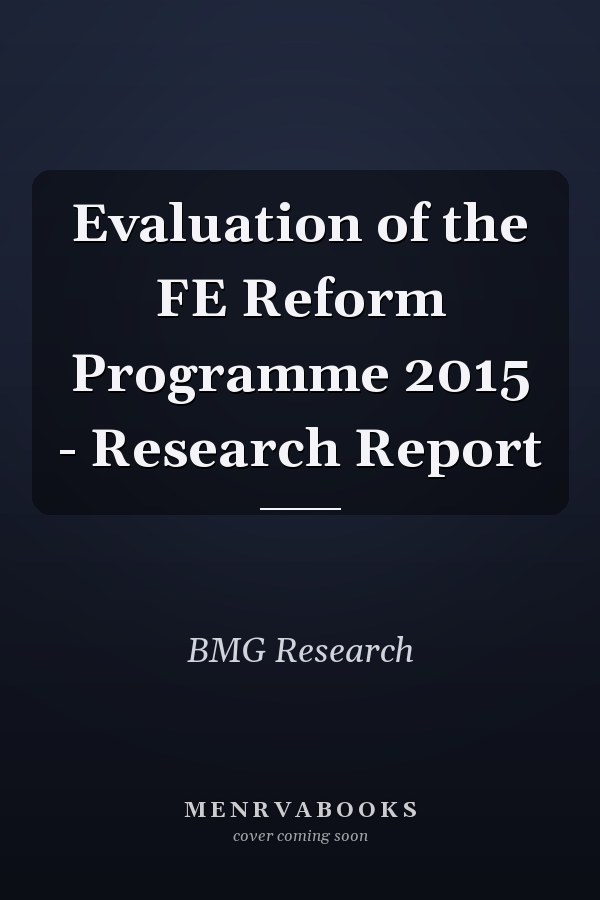 Evaluation of the FE Reform Programme 2015 - Research Report
