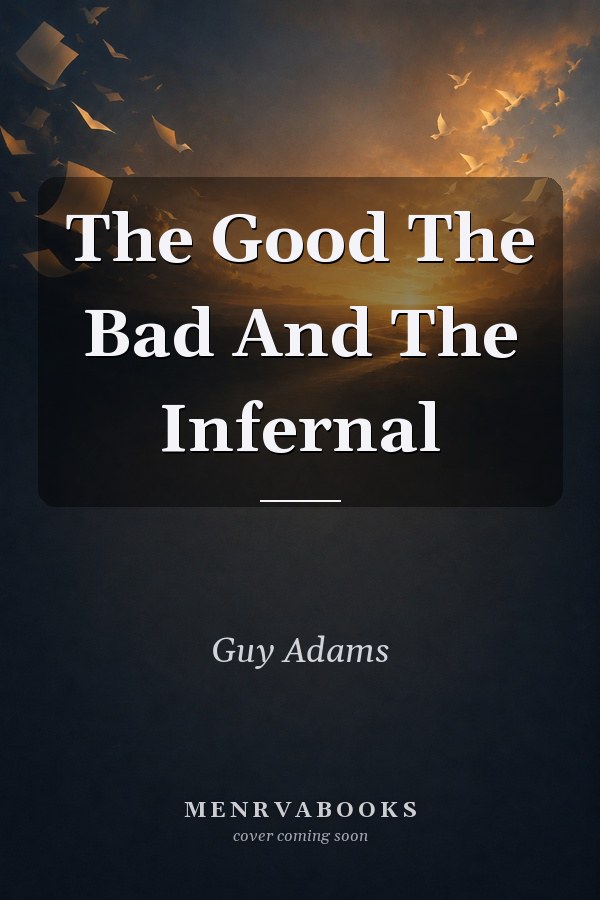 The Good, The Bad and The Infernal