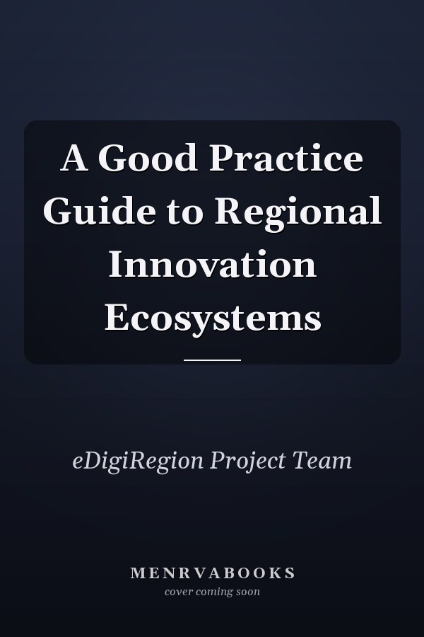 A Good Practice Guide to Regional Innovation Ecosystems