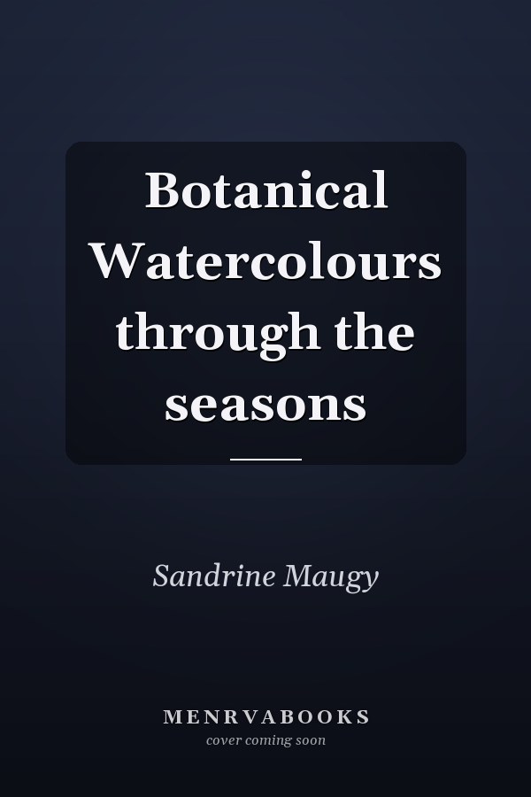 Botanical Watercolours through the seasons