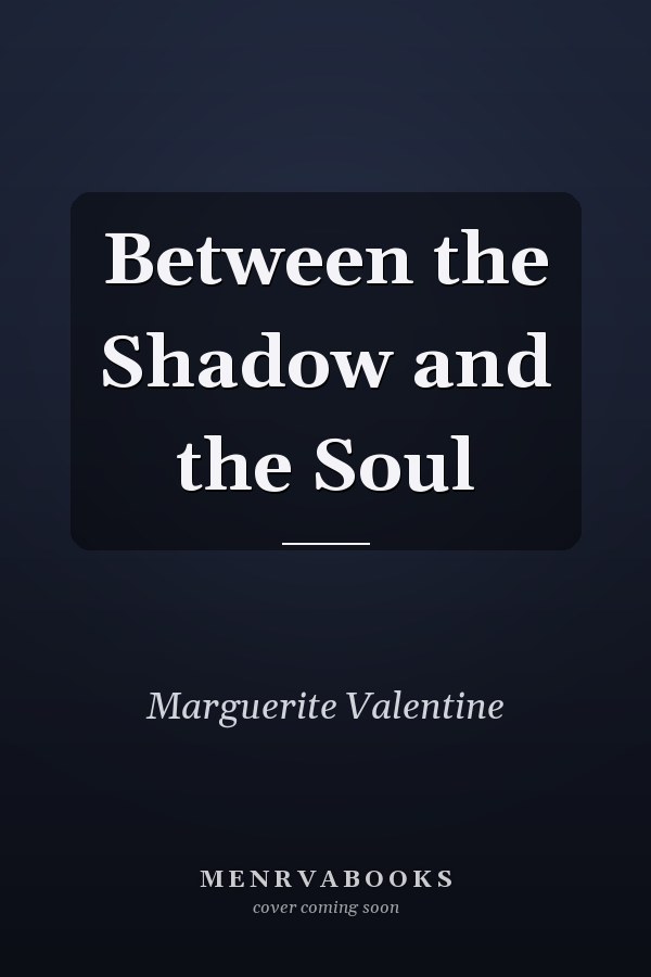Between the Shadow and the Soul