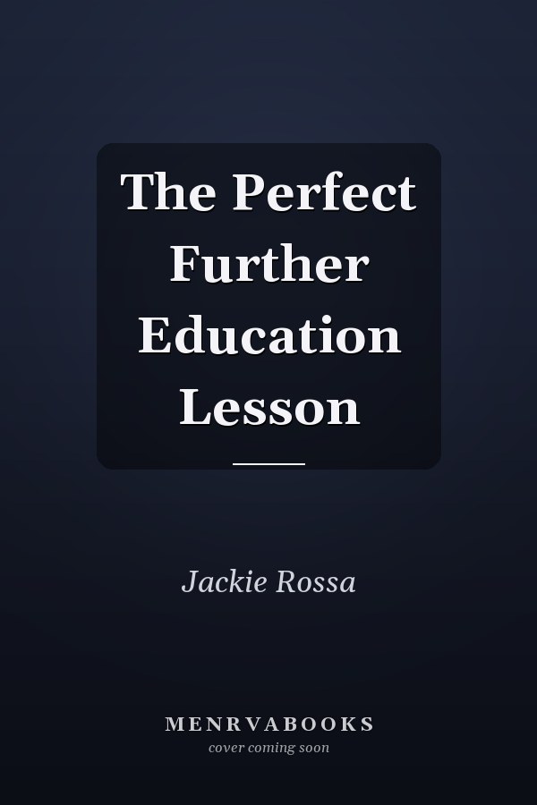 The Perfect Further Education Lesson