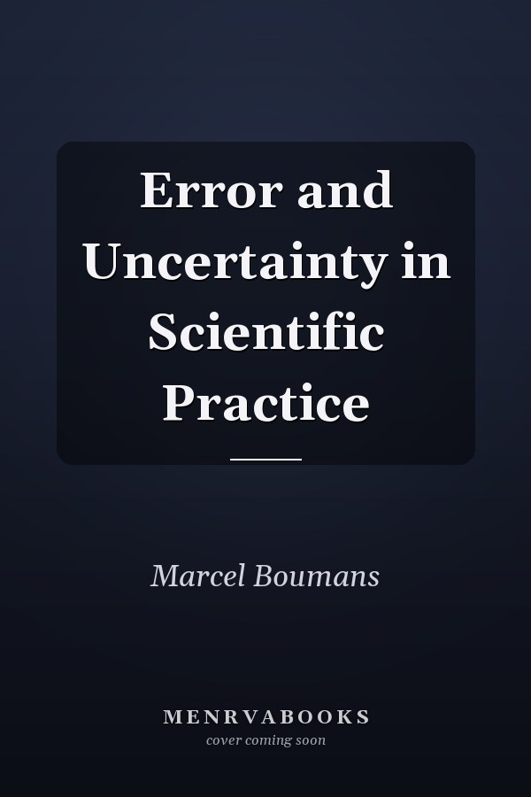 Error and Uncertainty in Scientific Practice