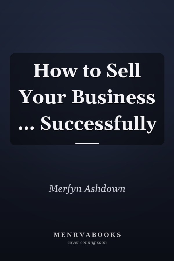 How to Sell Your Business ... Successfully