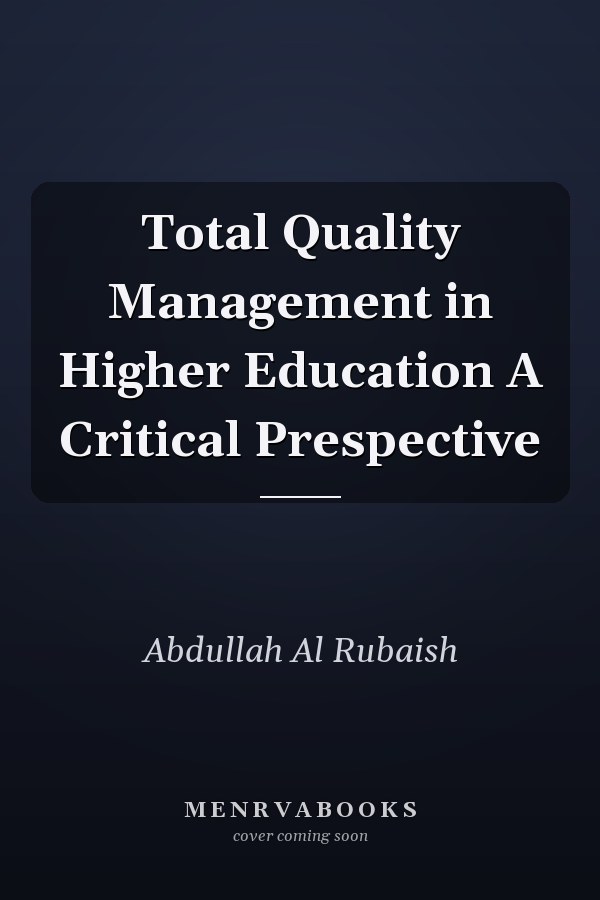 Total Quality Management in Higher Education A Critical Prespective