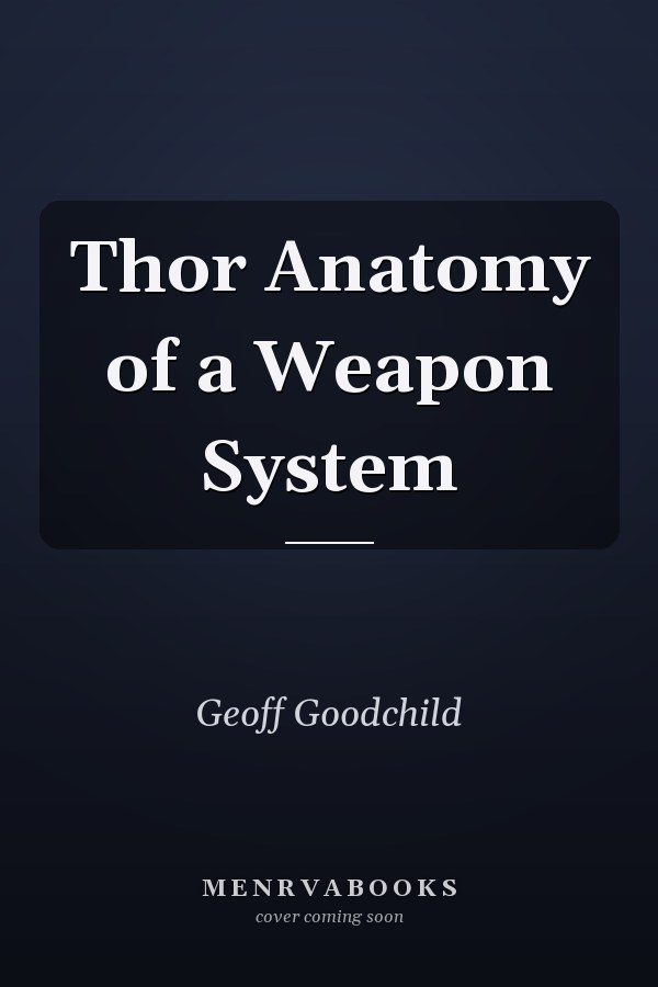 Thor Anatomy of a Weapon System