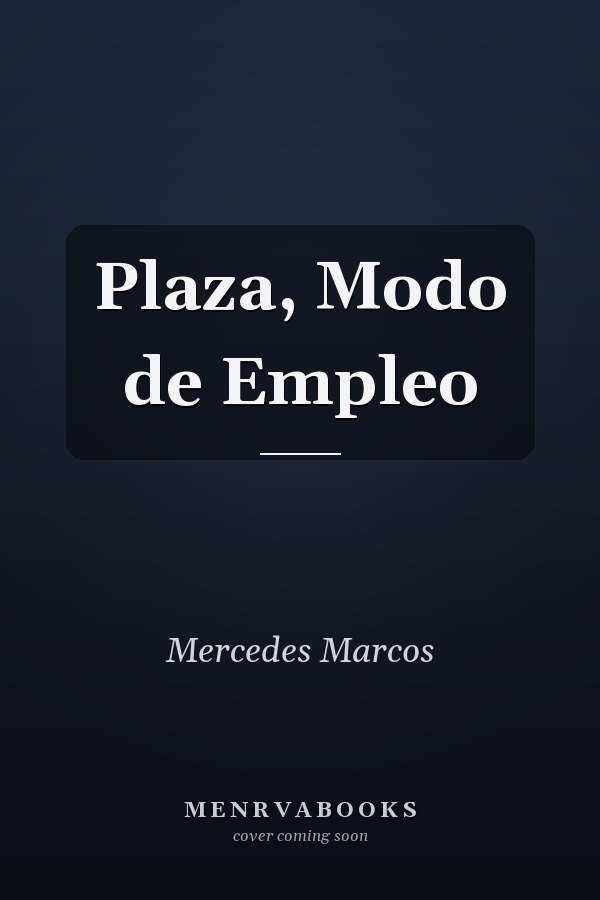 Plaza, Modo de Empleo