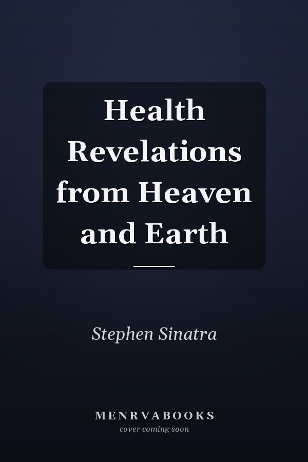 Health Revelations from Heaven and Earth