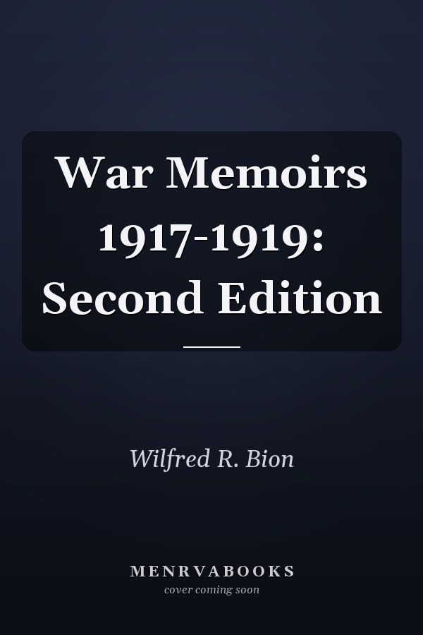 War Memoirs 1917-1919: Second Edition