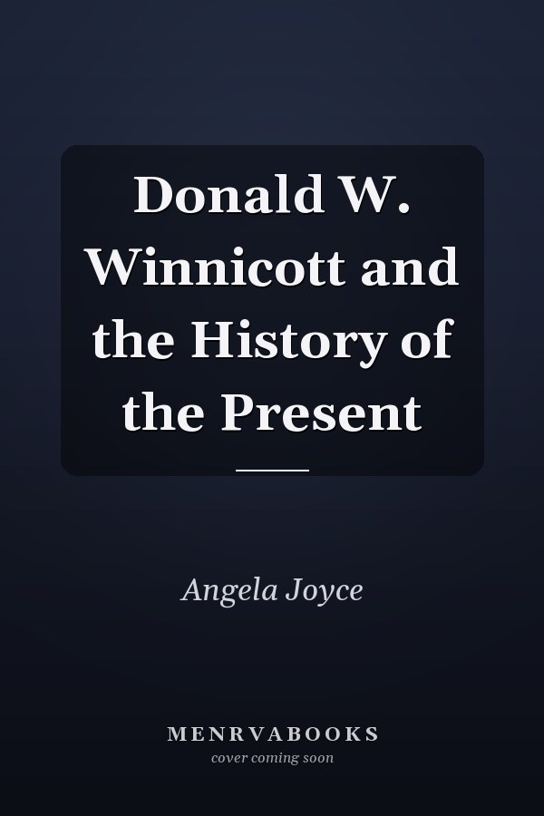 Donald W. Winnicott and the History of the Present