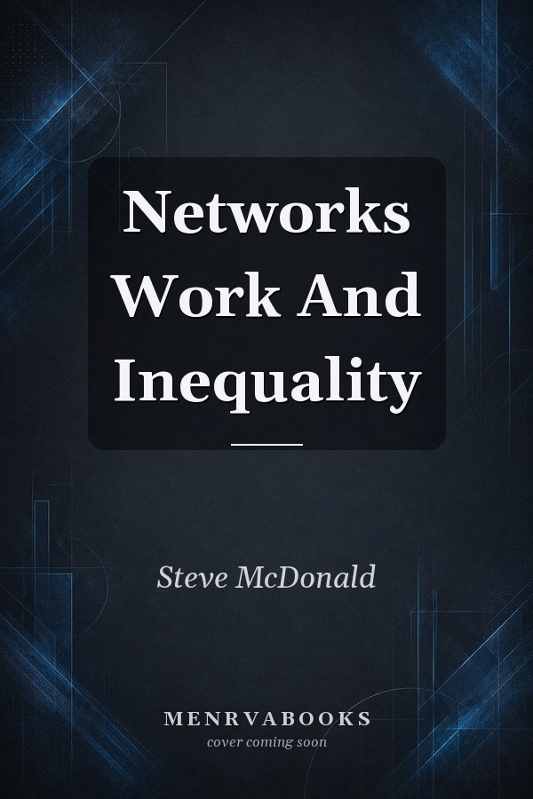 Networks Work And Inequality