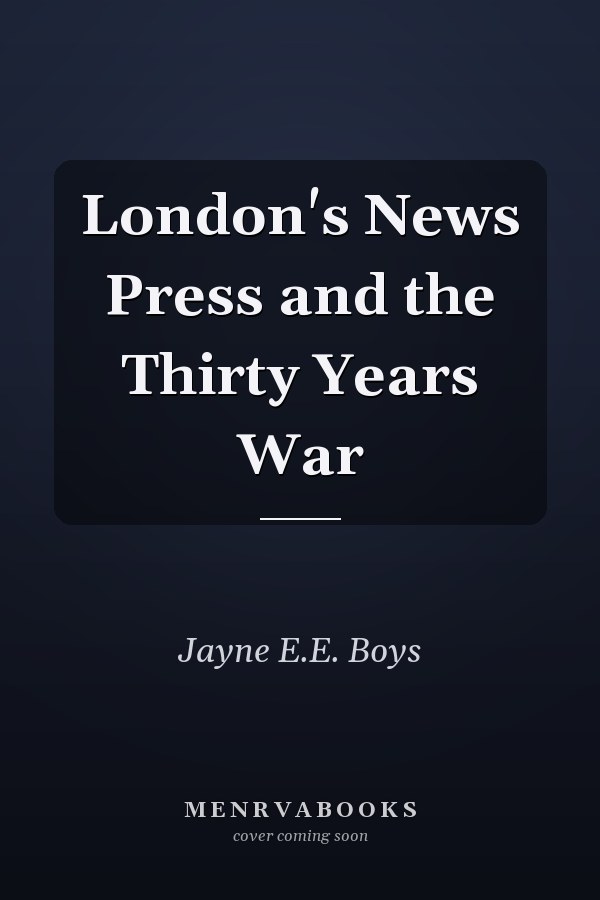 London's News Press and the Thirty Years War