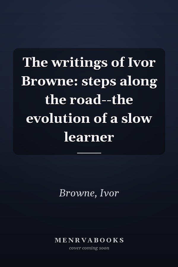The writings of Ivor Browne: steps along the road--the evolution of a slow learner