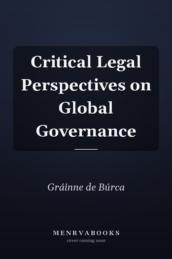 Critical Legal Perspectives on Global Governance
