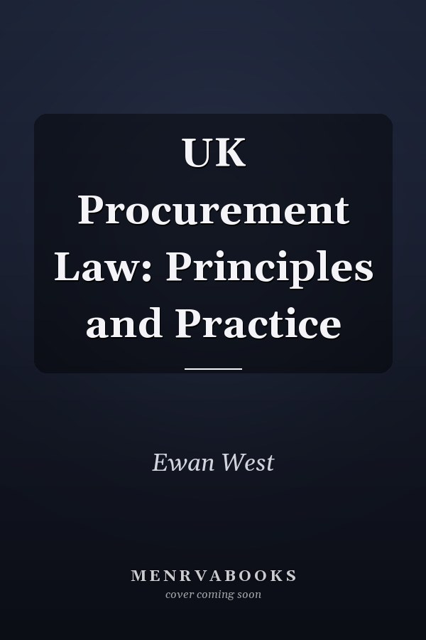 UK Procurement Law: Principles and Practice