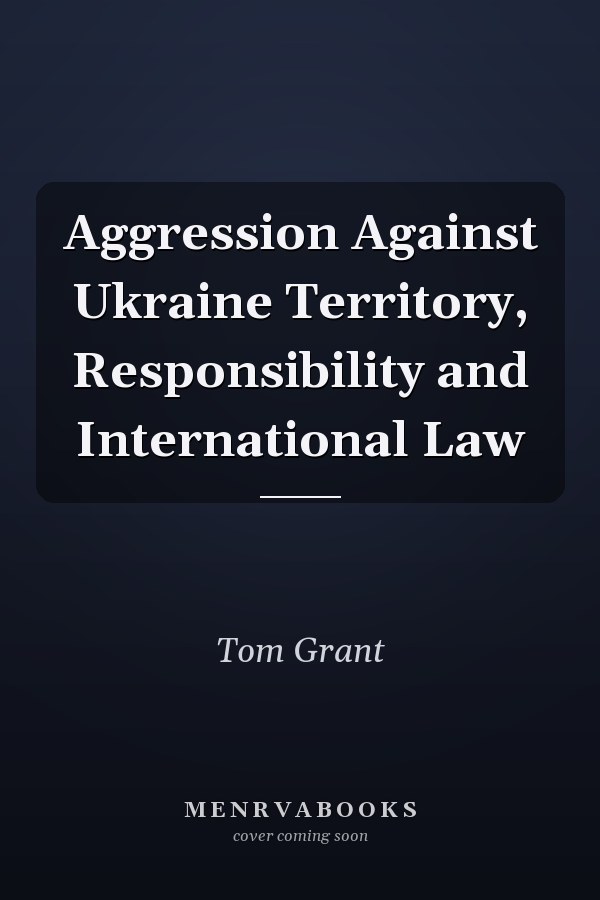 Aggression Against Ukraine Territory, Responsibility and International Law