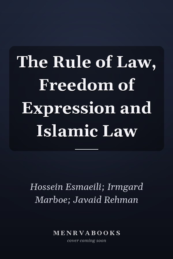 The Rule of Law, Freedom of Expression and Islamic Law