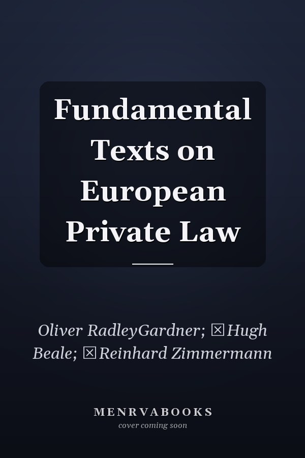 Fundamental Texts on European Private Law