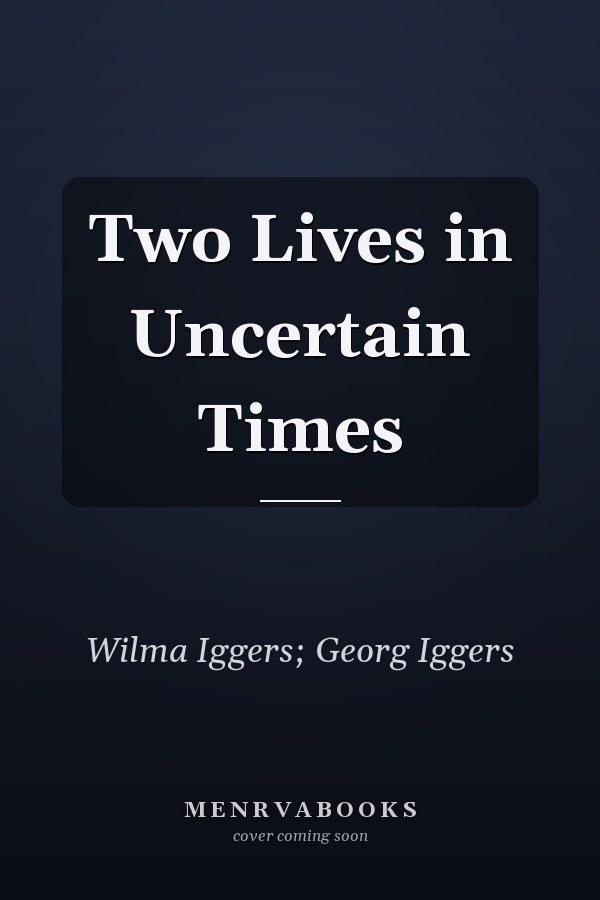 Two Lives in Uncertain Times