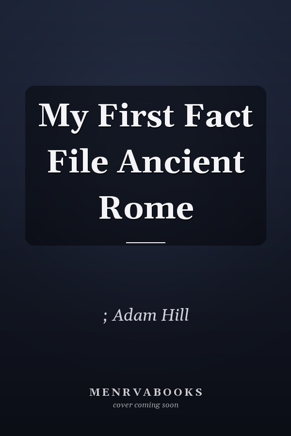My First Fact File Ancient Rome