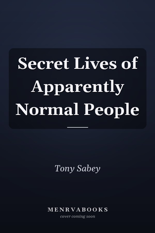Secret Lives of Apparently Normal People
