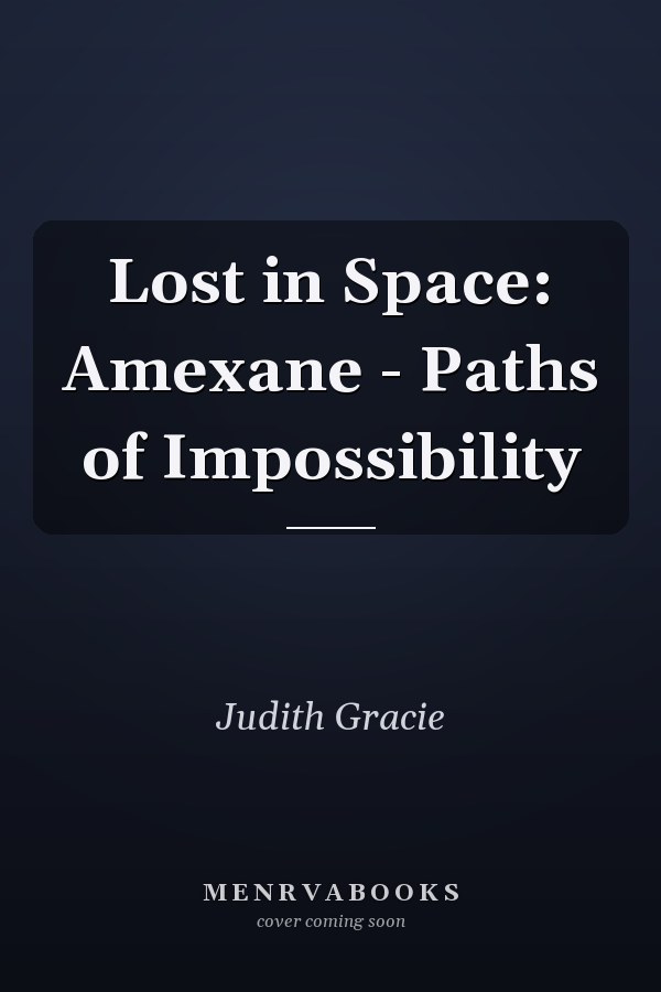 Lost in Space: Amexane - Paths of Impossibility