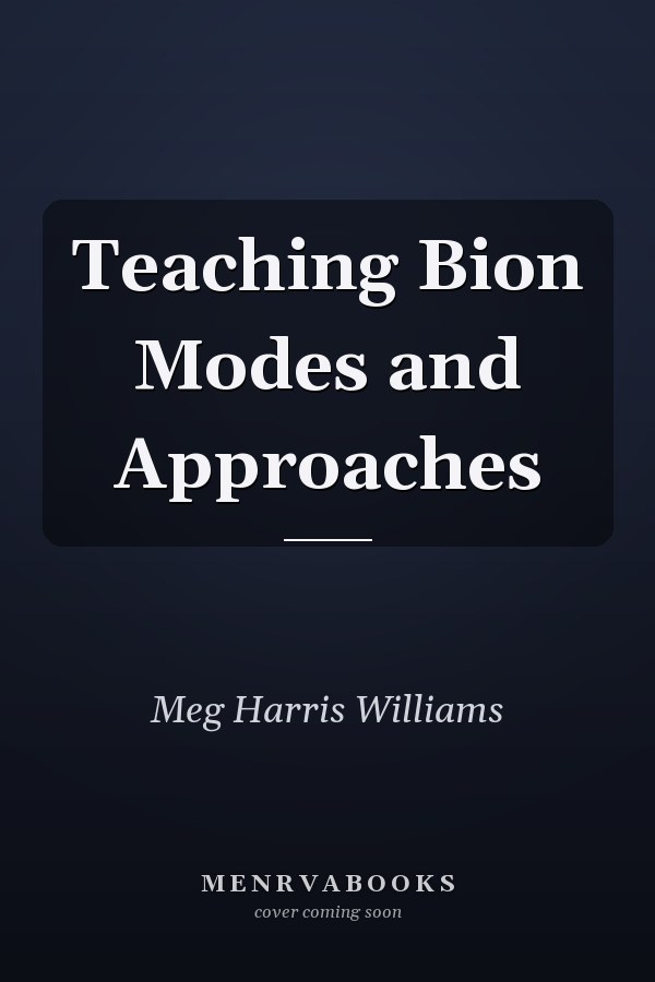 Teaching Bion Modes and Approaches