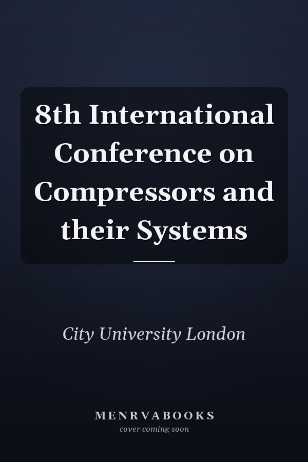 8th International Conference on Compressors and their Systems