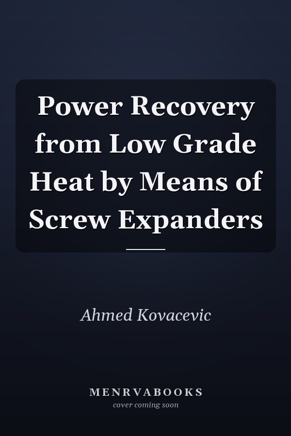 Power Recovery from Low Grade Heat by Means of Screw Expanders
