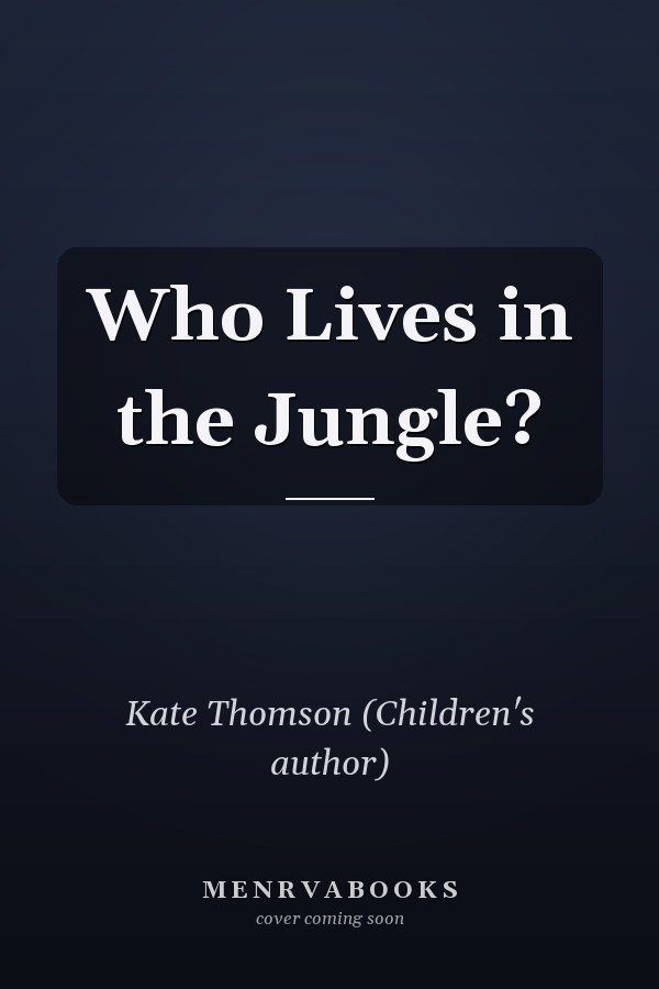 Who Lives in the Jungle?